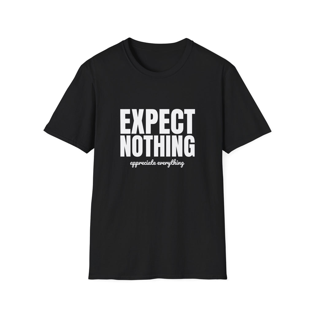Expect Nothing, Appreciate Everything – Tee