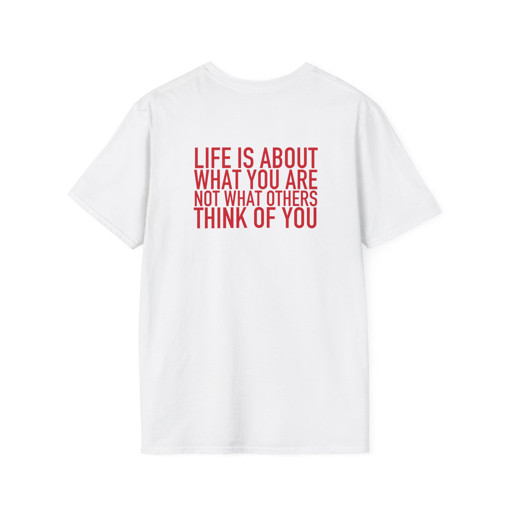 Life Is About What You Are – Statement Tee