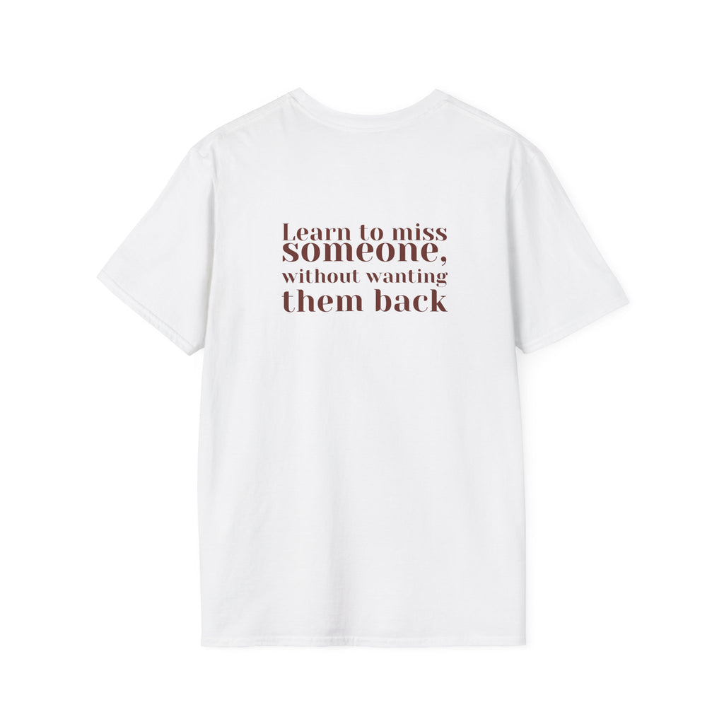 Learn To Miss Someone – Quote Tee