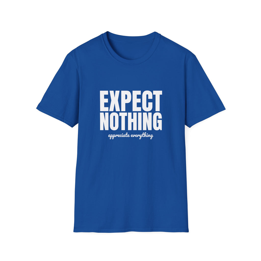 Expect Nothing, Appreciate Everything – Tee