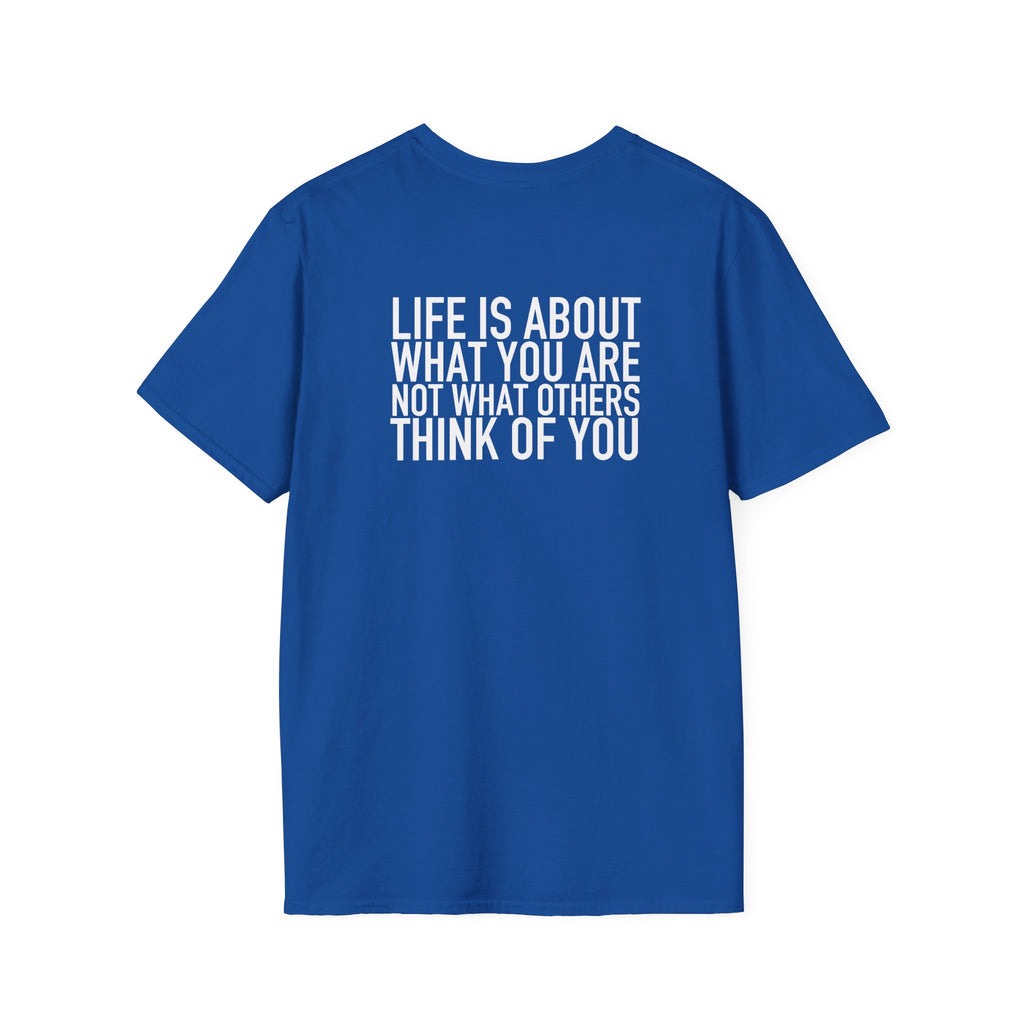 Life Is About What You Are – Statement Tee