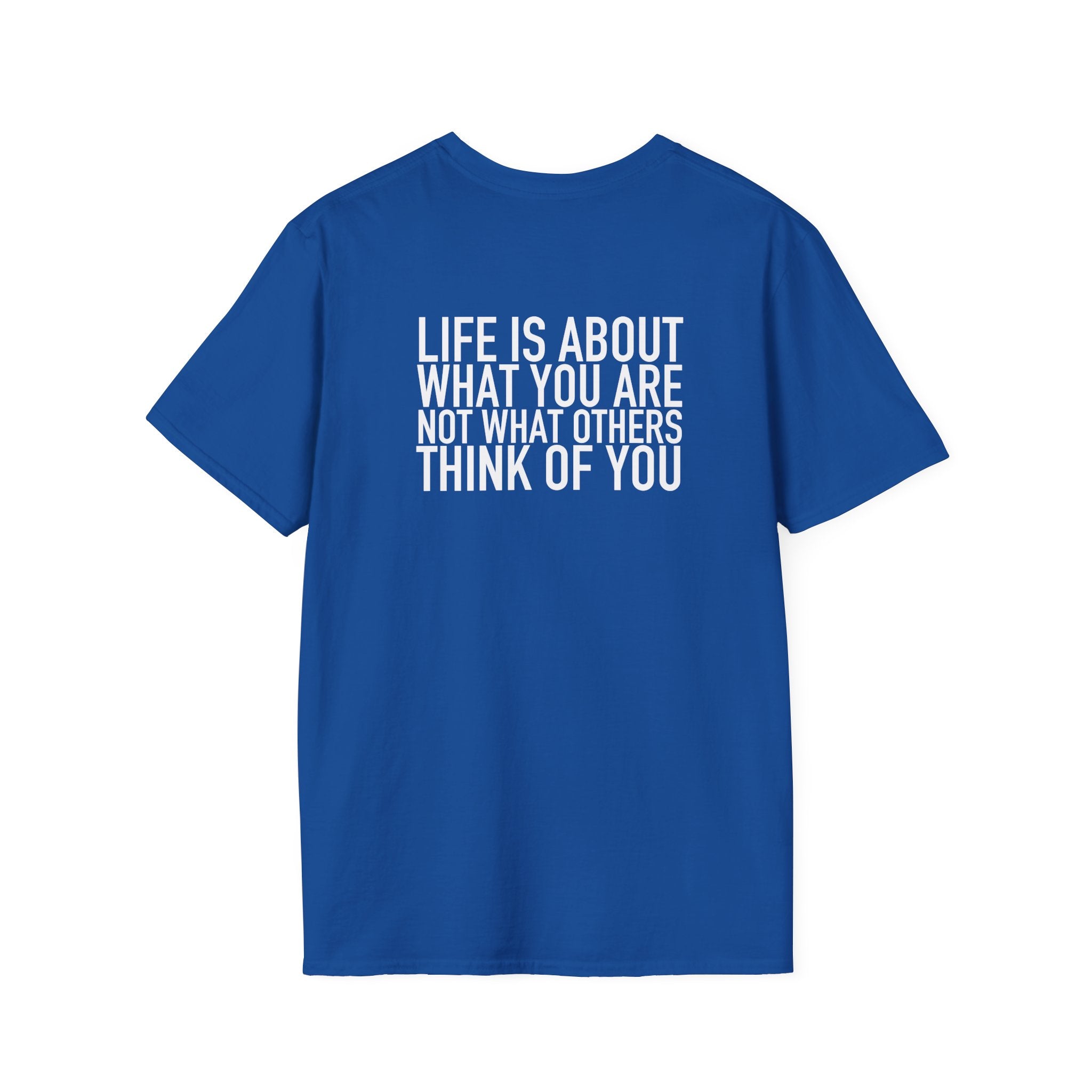Life Is About What You Are – Statement Tee