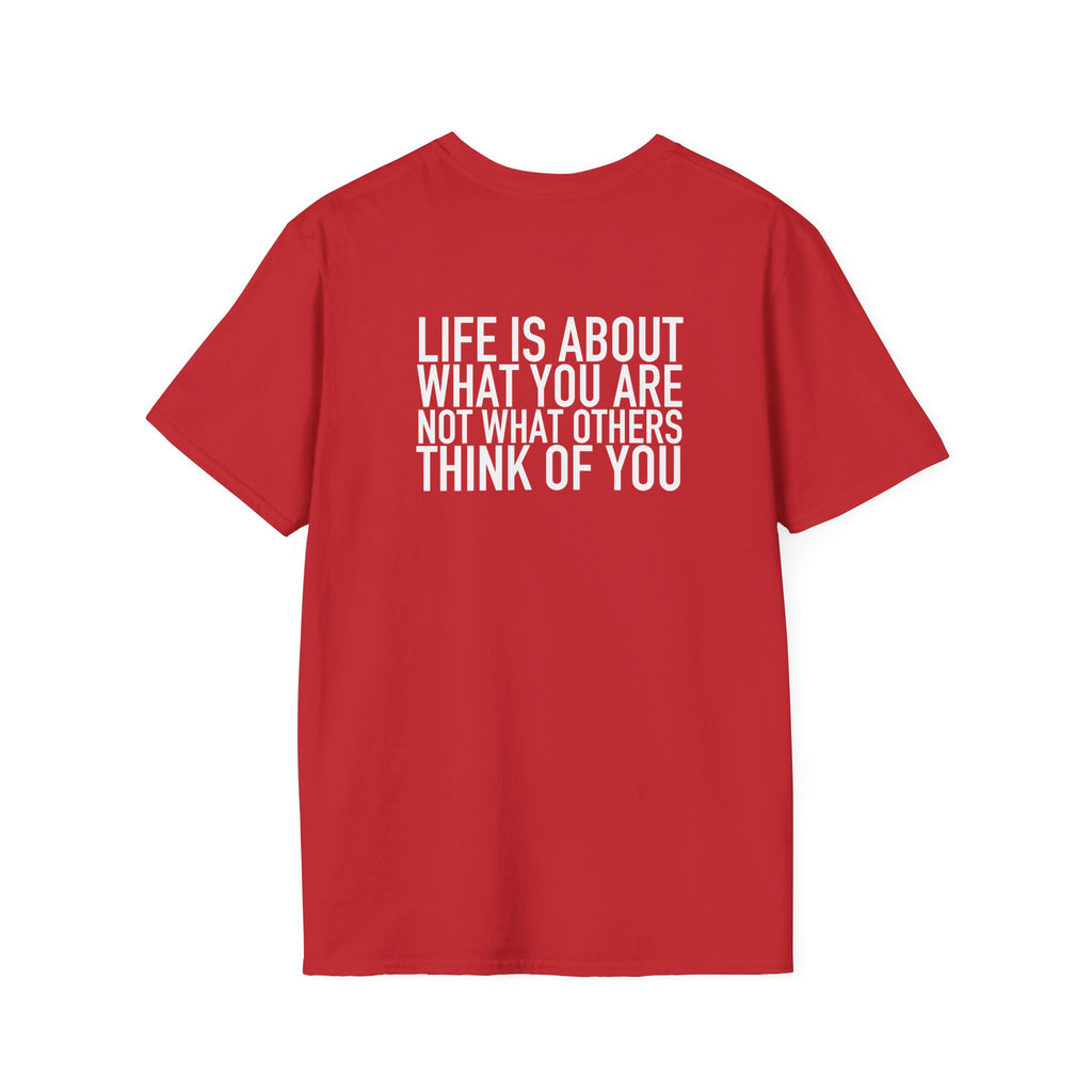 Life Is About What You Are – Statement Tee