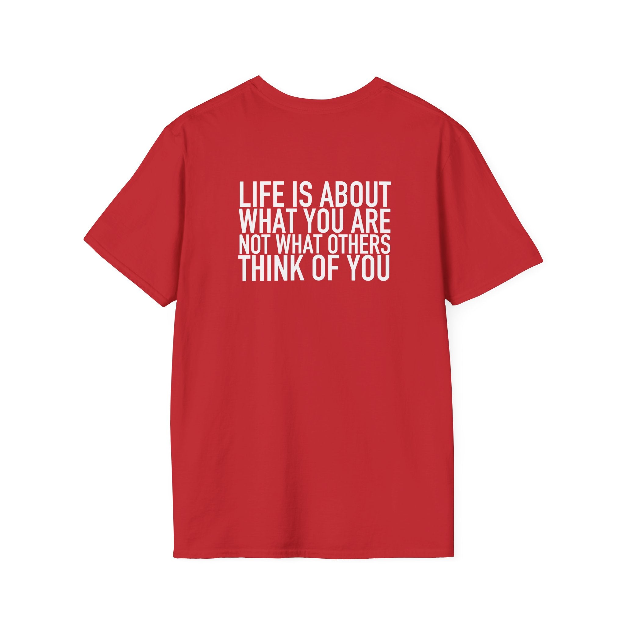 Life Is About What You Are – Statement Tee