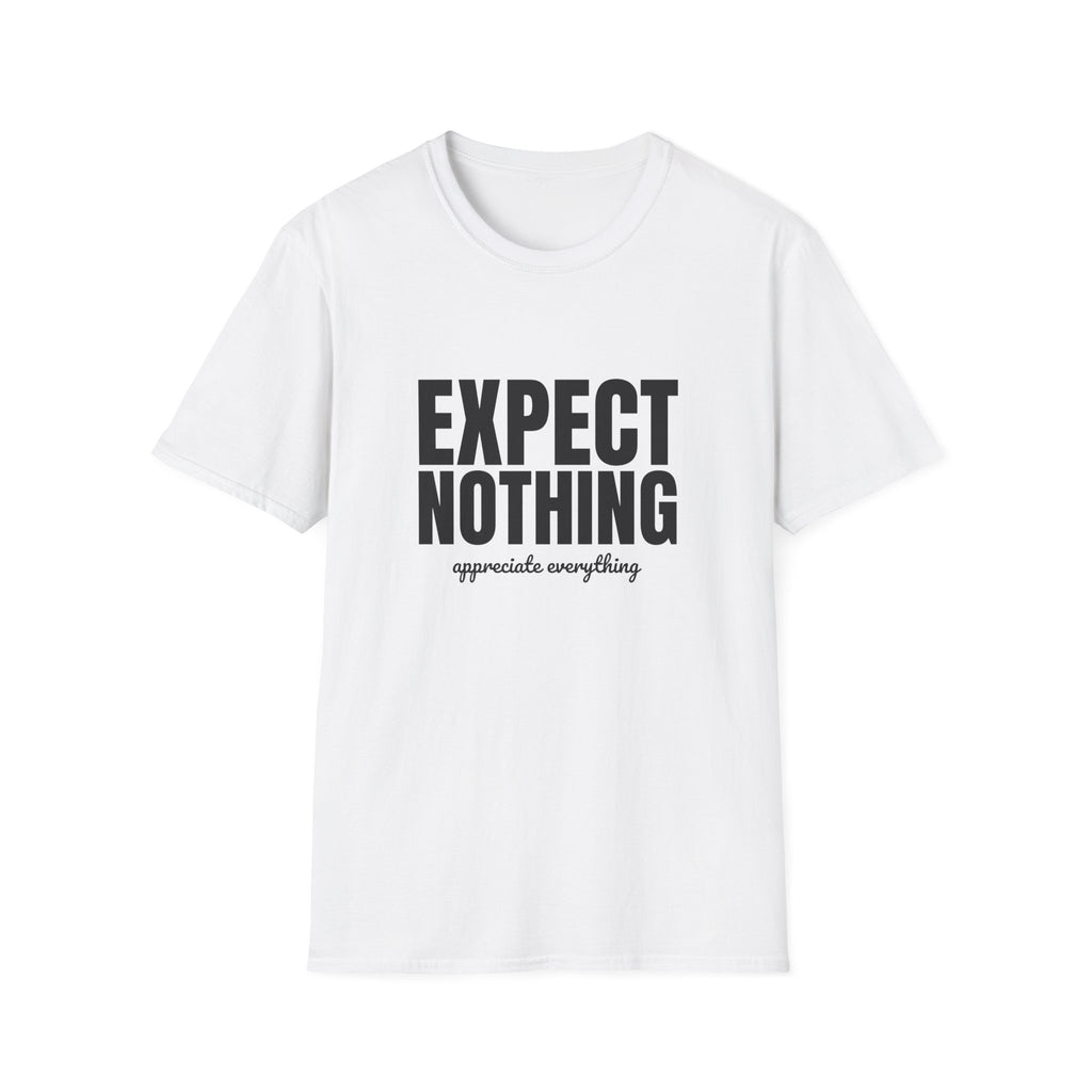 Expect Nothing, Appreciate Everything – Tee