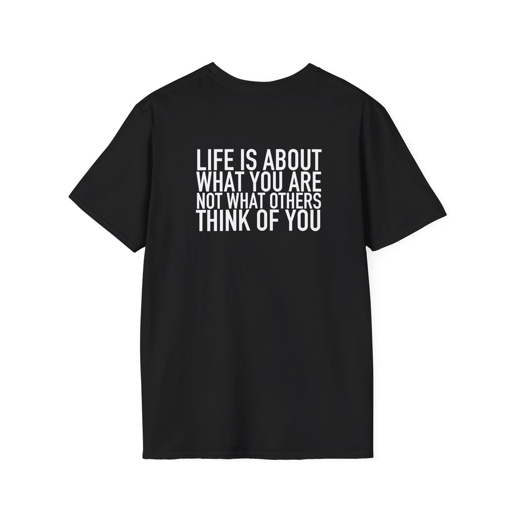 Life Is About What You Are – Statement Tee
