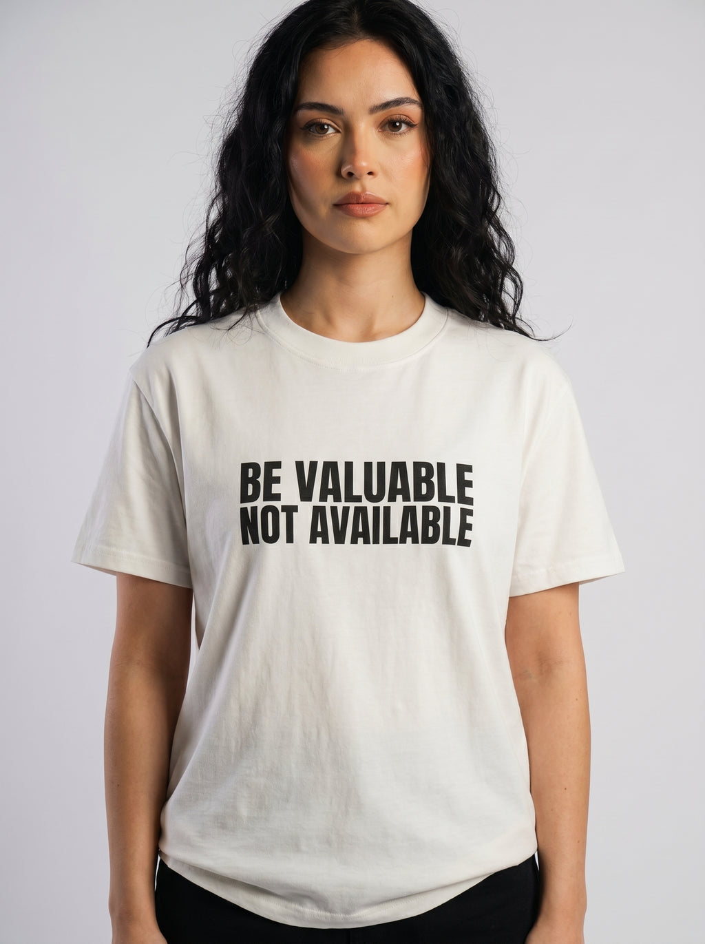 Be Valuable, Not Available – Statement Tee