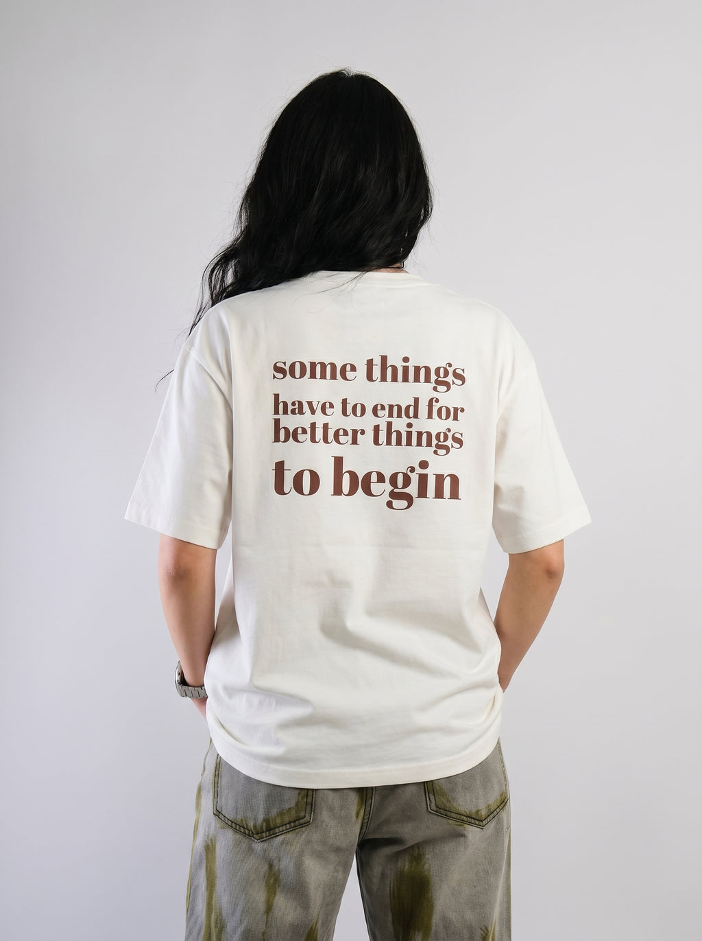 Some Things Have To End – Quote Tee