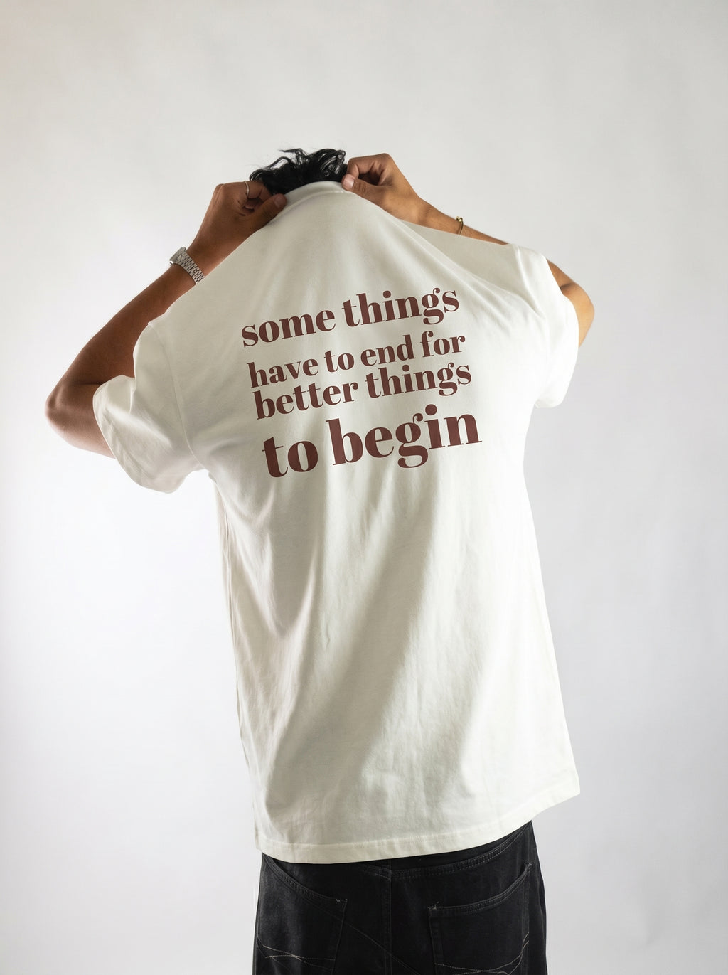Some Things Have To End – Quote Tee