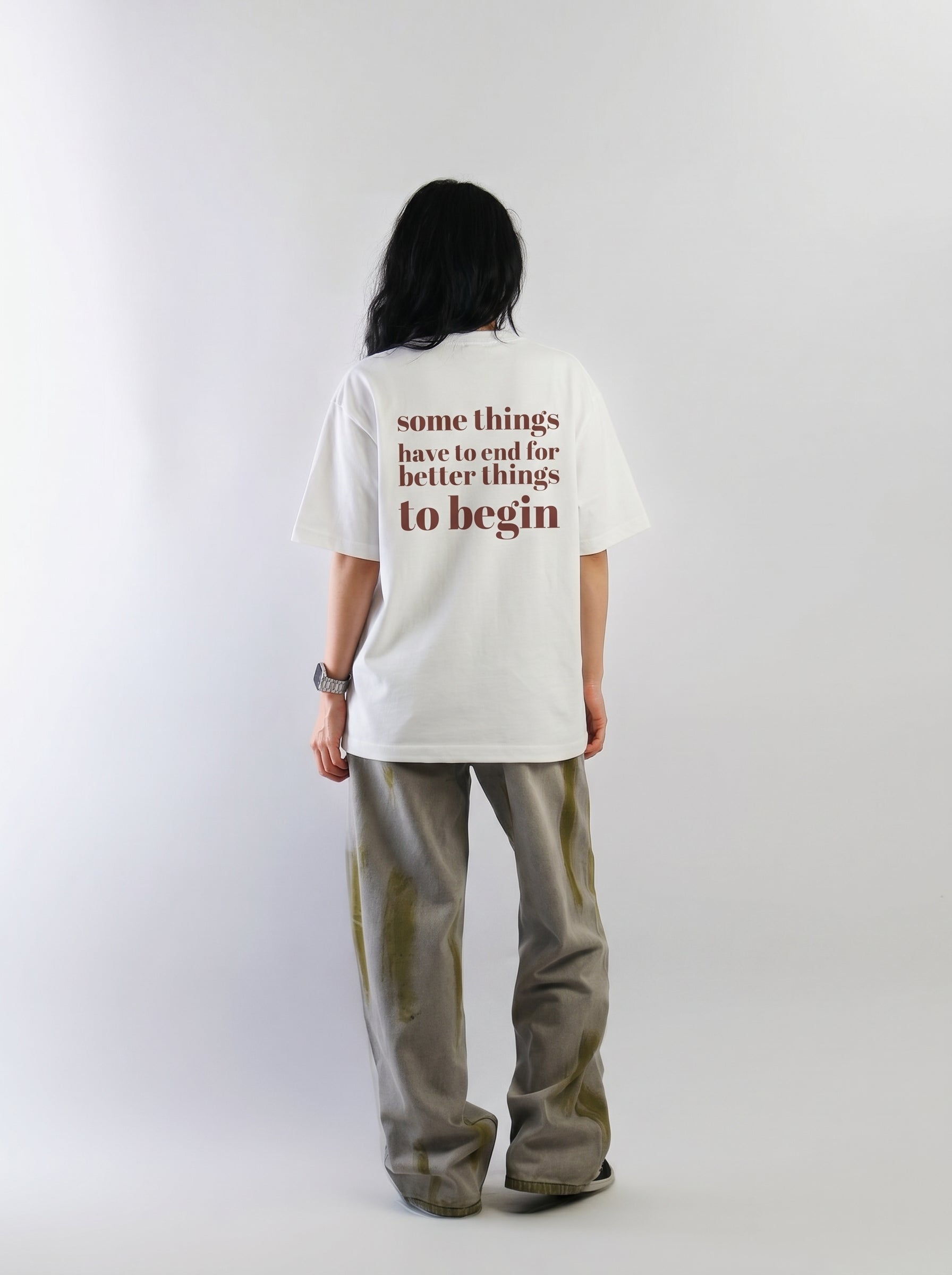 Some Things Have To End – Quote Tee