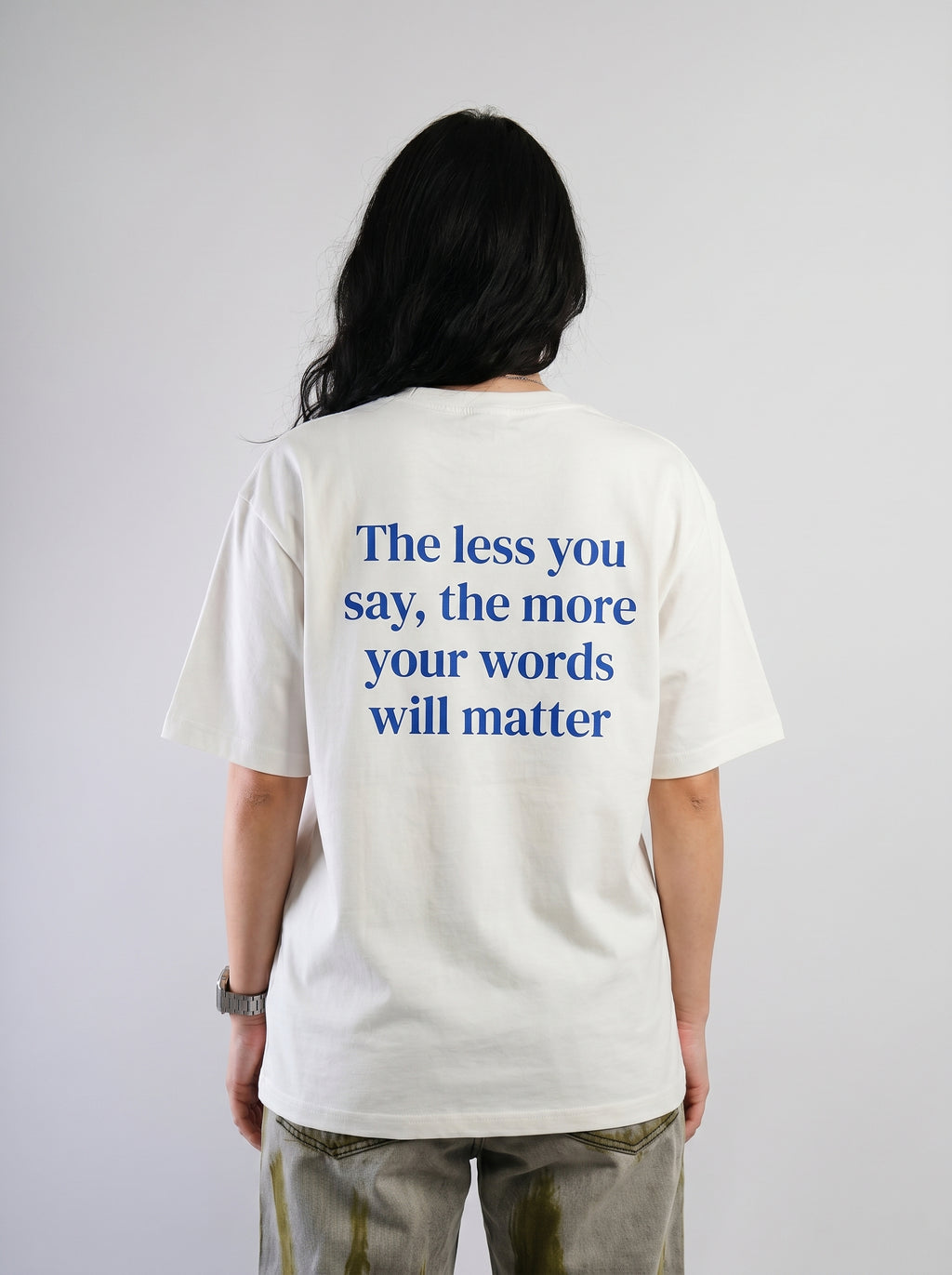 The Less You Say – Minimalist Quote Tee